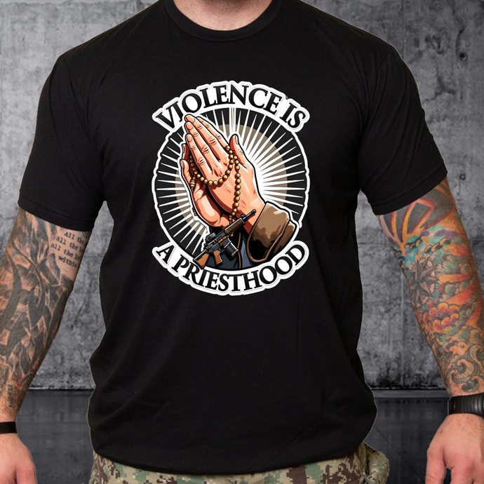 T-shirt Violence is a Priesthood V2