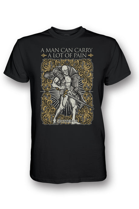 T-shirt A Man Can Carry A lot of Pain