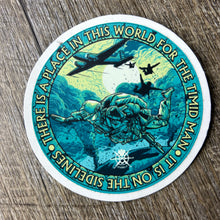 Sticker There is a place in this world for the timid man. 3" Round GREEN