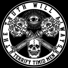 T-shirt The Truth Will Always Terrify Timid Men White on Black