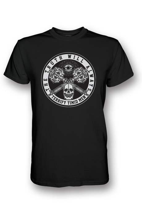 T-shirt The Truth Will Always Terrify Timid Men White on Black