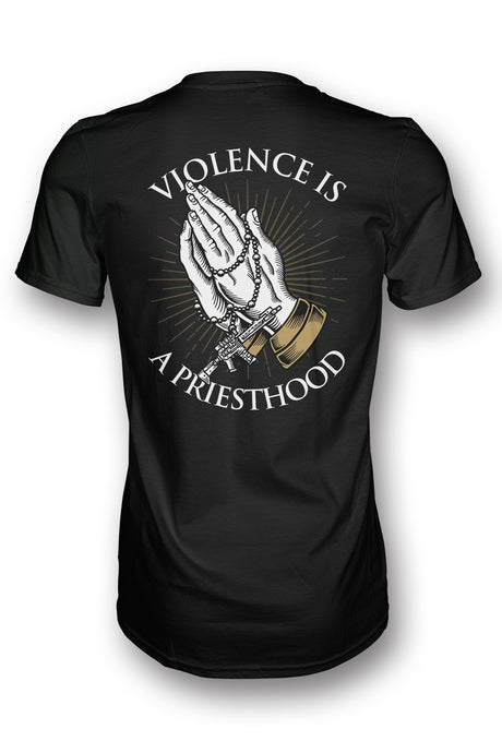 T-shirt Violence is a Priesthood V1